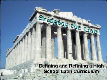 Defining and Refining a High School Latin Curriculum