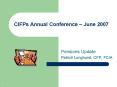 CIFPs Annual Conference June 2007 PowerPoint PPT Presentation
