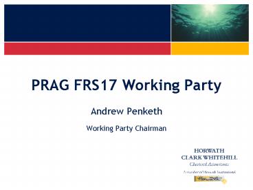 PRAG FRS17 Working Party