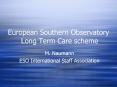 European Southern Observatory Long Term Care scheme PowerPoint PPT Presentation