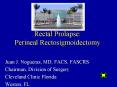 Rectal Prolapse: Perineal Rectosigmoidectomy PowerPoint PPT Presentation
