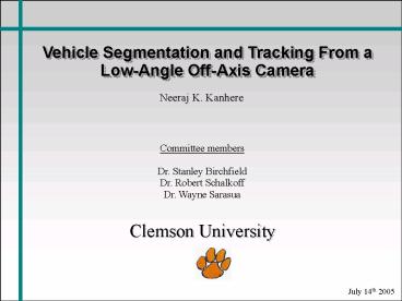 Vehicle Segmentation and Tracking From a LowAngle OffAxis Camera