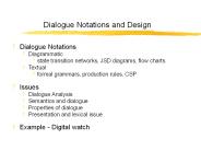 Dialogue Notations and Design