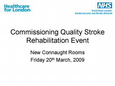 Commissioning Quality Stroke Rehabilitation Event