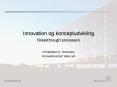 Innovation og konceptudvikling Breakthrough processen PowerPoint PPT Presentation
