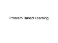 Problem Based Learning PowerPoint PPT Presentation