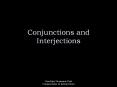 Conjunctions and Interjections PowerPoint PPT Presentation