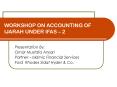 WORKSHOP ON ACCOUNTING OF IJARAH UNDER IFAS  PowerPoint PPT Presentation