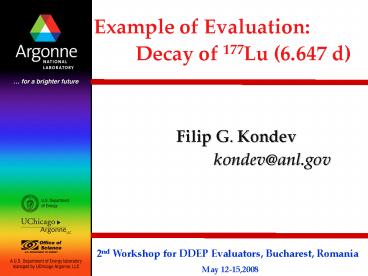 Example of Evaluation: Decay of 177Lu 6.647 d