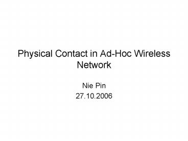 Physical Contact in AdHoc Wireless Network