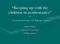 Keeping up with the children in mathematics at Leverstock Green CE Primary School PowerPoint PPT Presentation