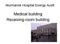 Murmansk Hospital Energy Audit PowerPoint PPT Presentation