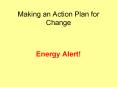 Making an Action Plan for Change PowerPoint PPT Presentation