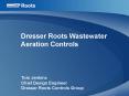 Dresser Roots Wastewater Aeration Controls PowerPoint PPT Presentation