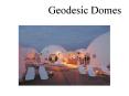 Geodesic Domes PowerPoint PPT Presentation