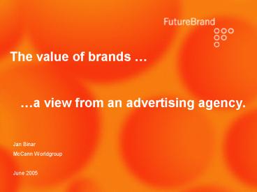 The value of brands a view from an advertising agency.
