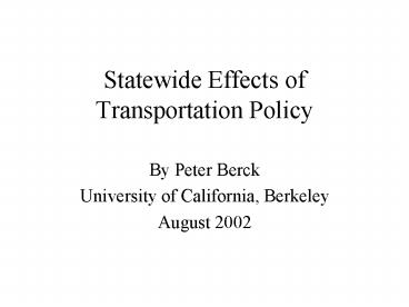 Statewide Effects of Transportation Policy