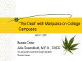 The Deal with Marijuana on College Campuses April 15, 2005 PowerPoint PPT Presentation