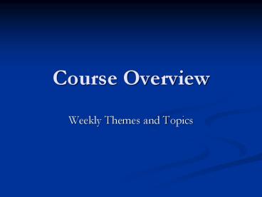 PPT – Course Overview PowerPoint presentation | free to download - id ...