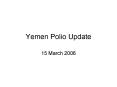 Yemen Polio Update PowerPoint PPT Presentation