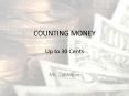 COUNTING MONEY Up to 30 Cents PowerPoint PPT Presentation