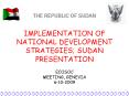 IMPLEMENTATION OF NATIONAL DEVELOPMENT STRATEGIES SUDAN PRESENTATION PowerPoint PPT Presentation