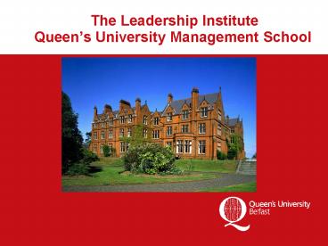 The Leadership Institute Queens University Management School
