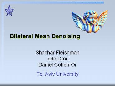 Bilateral Mesh Denoising