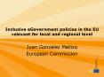 Inclusive eGovernment policies in the EU relevant for local and regional level PowerPoint PPT Presentation