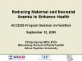 Reducing Maternal and Neonatal Anemia to Enhance Health PowerPoint PPT Presentation