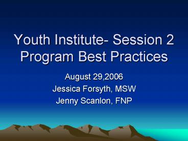 Youth Institute Session 2 Program Best Practices
