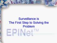 Surveillance is The First Step to Solving the ProblemEPINet