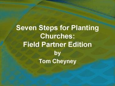Seven Steps for Planting Churches: Field Partner Edition