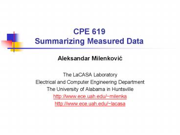 CPE 619 Summarizing Measured Data