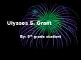 Ulysses S. Grant PowerPoint PPT Presentation