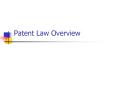 Patent Law Overview PowerPoint PPT Presentation