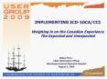 IMPLEMENTING ICD10CACCI Weighing in on the Canadian Experience The Expected and Unexpected PowerPoint PPT Presentation