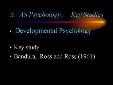 A AS Psychology'' Key Studies