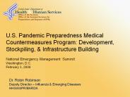 U.S. Pandemic Preparedness Medical Countermeasures Program: Development, Stockpiling,