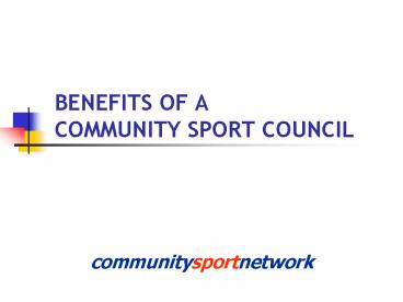 BENEFITS OF A COMMUNITY SPORT COUNCIL