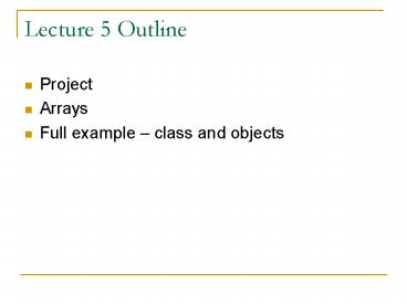 Lecture 5 Outline