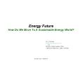 Energy Future How Do We Move To A Sustainable Energy World PowerPoint PPT Presentation