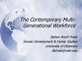 The Contemporary MultiGenerational Workforce PowerPoint PPT Presentation