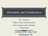Informality and Globalization
