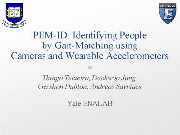 PEMID: Identifying People by GaitMatching using Cameras and Wearable Accelerometers