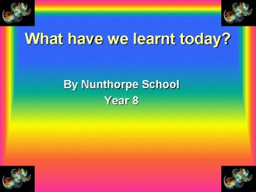 What have we learnt today