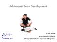 Adolescent Brain Development PowerPoint PPT Presentation