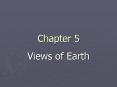 Views of Earth PowerPoint PPT Presentation