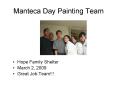 Manteca Day Painting Team PowerPoint PPT Presentation