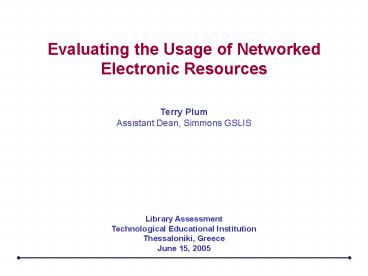 Evaluating the Usage of Networked Electronic Resources